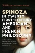 Spinoza in 21st-Century American and French Philosophy