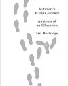 Schubert’s Winter Journey:  Anatomy of an Obsession by Ian Bostridge